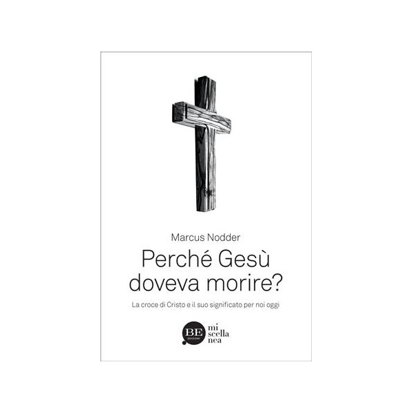 Perché Gesù doveva morire?