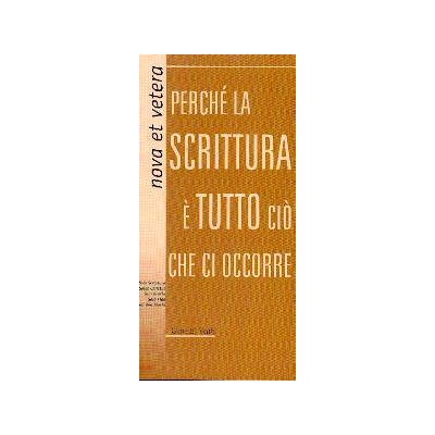 Perché la Scrittura è tutto ciò che ci occorre