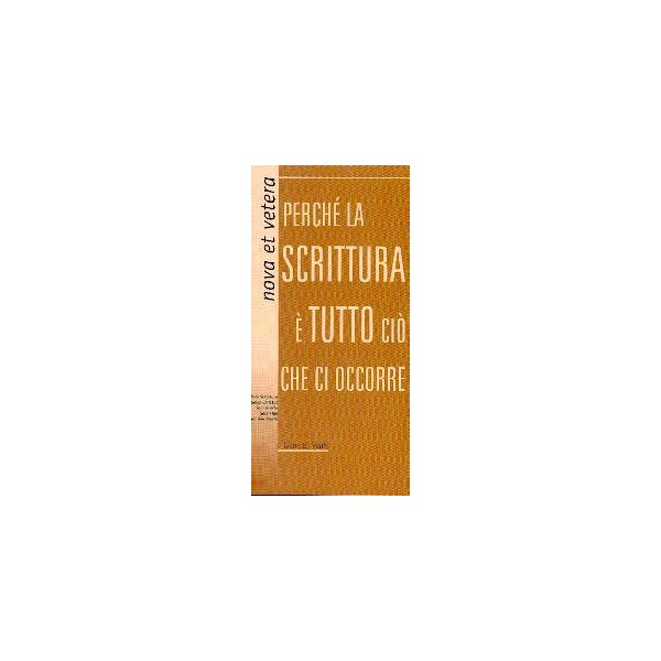 Perché la Scrittura è tutto ciò che ci occorre