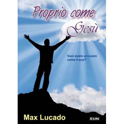 Proprio come Gesù