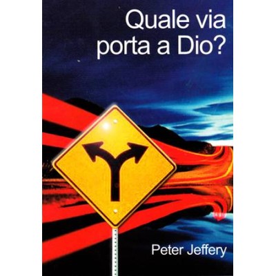 Quale via porta a Dio?