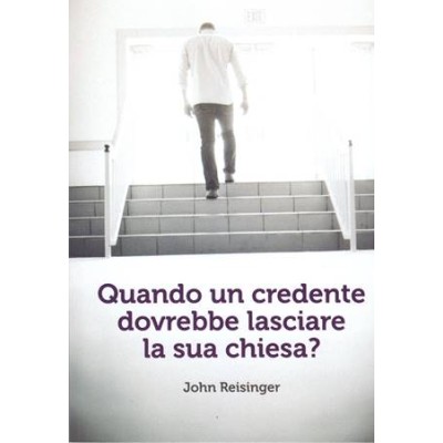 Quando un credente dovrebbe lasciare la sua chiesa?