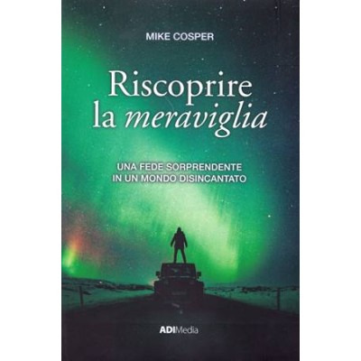 Riscoprire la meraviglia