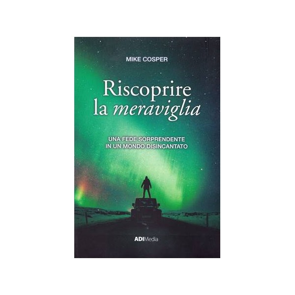 Riscoprire la meraviglia
