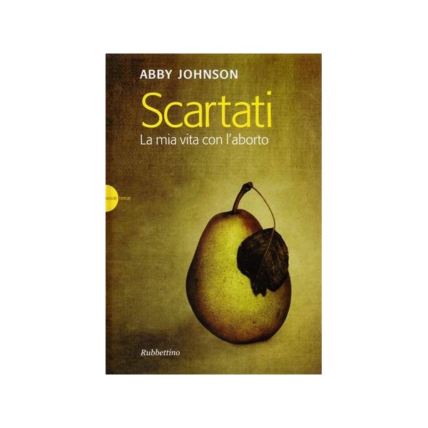 Scartati. La mia vita con l'aborto