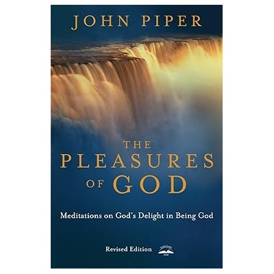 The pleasures of God
