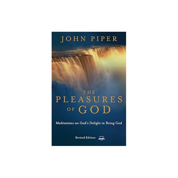 The pleasures of God