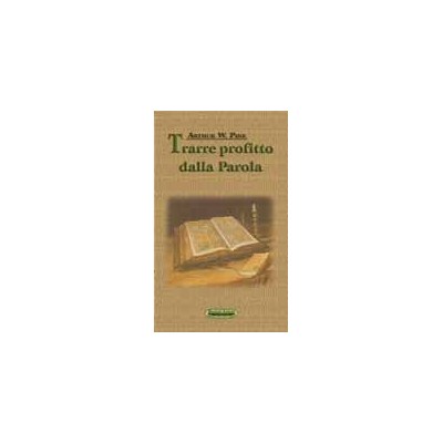 Trarre profitto dalla Parola