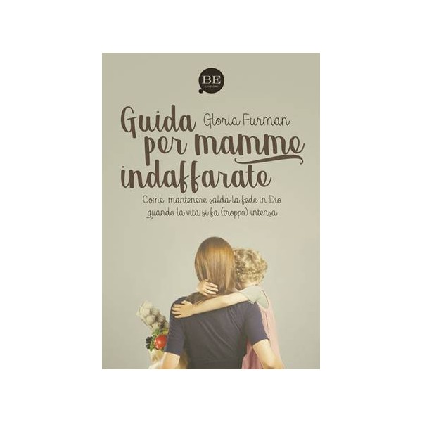 Guida per mamme indaffarate