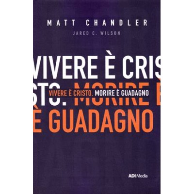 Vivere è Cristo morire è guadagno