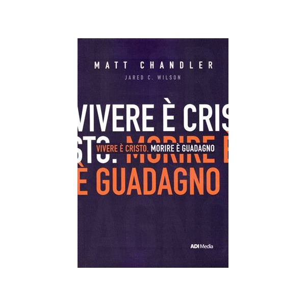 Vivere è Cristo morire è guadagno