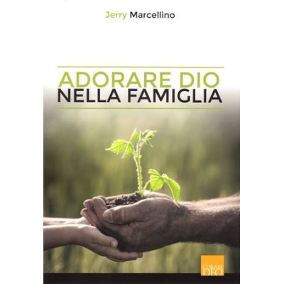 Adorare Dio nella famiglia